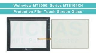 MT8104XH Weinview MT8000i MMI Touch Screen Panel Protective Film Replacement [upl. by Essirehs406]