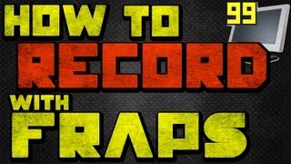 How to Use and Record with Fraps How to Record PC Games [upl. by Leor788]