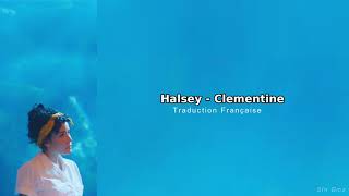 Halsey  Clementine Traduction Française [upl. by Ettolrahs]