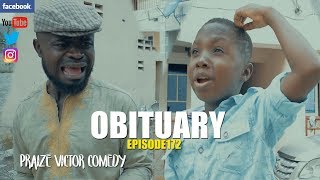 OBITUARY episode172 PRAIZE VICTOR COMEDY [upl. by Kcirdde]