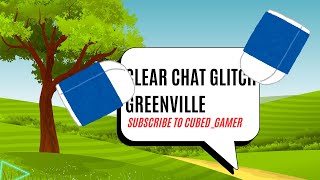 Clear Chat Glitch Greenville  bloxdio [upl. by Lindeberg918]