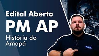 Aula de História do Amapá para Concurso PM AP  AlfaCon [upl. by Marba887]