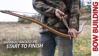 Building a Bamboo Backed Ipe Longbow  Start to Finish [upl. by Anerys956]