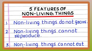 FEATURES OF NONLIVING THINGS  CHARACTERISTICS OF NONLIVING THINGS [upl. by Nahpets]