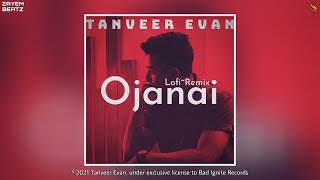 Tanveer Evan  Ojanai Lofi Remix  অজানায়  ZAYEM  Piran Khan [upl. by Ingunna]