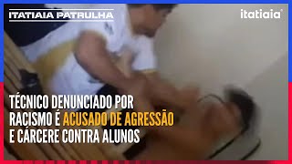 Técnico mineiro denunciado por racismo é acusado de agressão e cárcere contra alunos [upl. by Clyte]