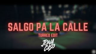 Salgo Pa La Calle Turreo Edit  Jona Caso Ft Bryan Beat [upl. by Siward]