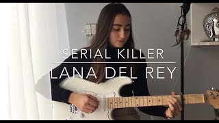 Serial Killer  Lana Del Rey cover by Andrea [upl. by Angelis]