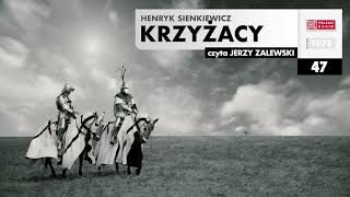 Krzyżacy 047  Henryk Sienkiewicz  Audiobook po polsku [upl. by Donelu]