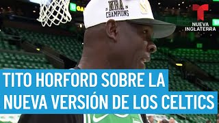 Tito Horford habla de la versión 2024  2025 de Los Celtics [upl. by Ho338]