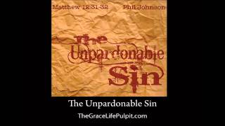 The Unpardonable Sin Matthew 123132 Phil Johnson [upl. by Ayhtnic]