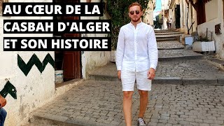 AU COEUR DE LA CASBAH DALGER amp SON HISTOIRE [upl. by Moore]