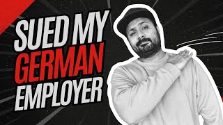 I Sued My German Employer – Here’s What Happened Shocking Outcome [upl. by Allwein492]