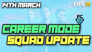 140319 FIFA 19 CAREER MODE SQUAD UPDATE [upl. by Suiramaj]