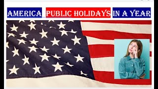 అమెరికాలో సంవత్సరానికి ఎన్ని సెలవులు  America public holidays in a year [upl. by Brockie]