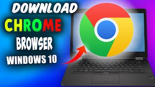 How to Download and Install the Google Chrome browser on Windows 10 [upl. by Primaveria]