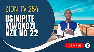 USINIPITE MWOKOZI By bro osebe Peter ZION TV 254 [upl. by Charleen]