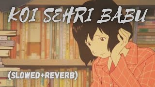 Koi Sehri Babu  Divya Agarwal  Shruti Rane Slowed  Reverb  Bollywood Music Vibe Channel [upl. by Pahl769]