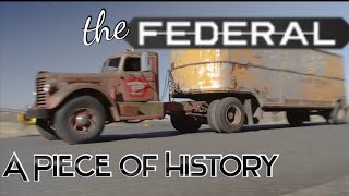 The Federal  A Piece of Trucking History [upl. by Culbertson]