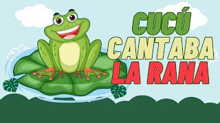 CU CU CANTABA LA RANA Canciones infantiles  HD [upl. by Akilegna]