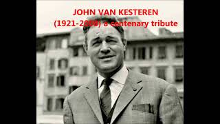 JOHN VAN KESTEREN a centenary tribute RARE LIVE RECORDINGS [upl. by Proudman]