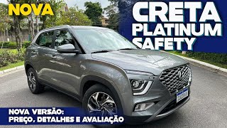 CRETA PLATINUM SAFETY 2024 nova versão do SUV com 4 mudanças veja avaliação consumo e preços [upl. by Elayne]