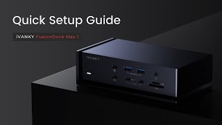 Quick Setup Guide iVANKY FusionDock Max 1 [upl. by Pinchas45]