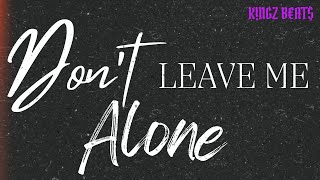 Kingz Beats  Dont leave me alone [upl. by Mandeville]