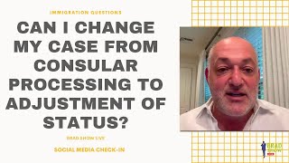 Can I Change My Case From Consular Processing To Adjustment Of Status [upl. by Milton155]