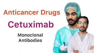 Cetuximab  Monoclonal Antibody  Anticancer Drugs [upl. by Moneta]