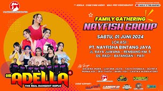 ✅ LIVE STREAMING OM ADELLA  FAMILY GATHERING NAYFISH GRUP 2024 [upl. by Ydnal996]