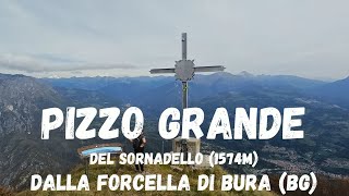 125 Pizzo Grande 1574m dalla Forcella di Bura BG [upl. by Placia]