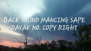 BACK SOUND MANCING LAGU SAPE DAYAK NO COPY RIGHT [upl. by Nevur]