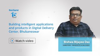 Building intelligent applications amp products in Digital Delivery Center Bhubaneswar  Bishwa B Das [upl. by Meggy]