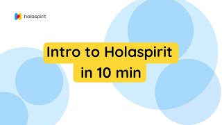 Intro to Holaspirit in 10 min [upl. by Kciwdahc]