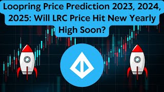 LoopringLRC Coin Price Prediction 2023 2024 2025 Will LRC Price Hit New Yearly High Soon [upl. by Floridia541]