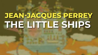 JeanJacques Perrey  The Little Ships Official Audio [upl. by Philipines229]