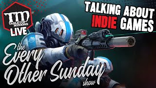 Talking About Indie Games  The Every Other Sunday Show [upl. by Scriven195]