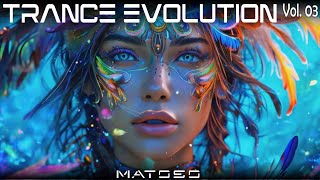 Trance Evolution V03  Matoso exclusive original mix [upl. by Ahseihs989]