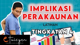 eTuisyen TINGKATAN 4 PRINSIP PERAKAUNAN  Bab 2  Implikasi Perakaunan Latihan [upl. by Emmons398]