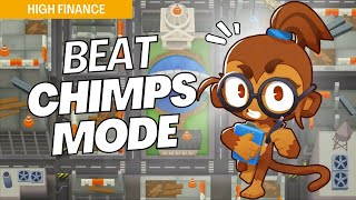 How to Beat CHIMPS Mode Hard on High Finance  BTD6 Strategy [upl. by Yrneh603]