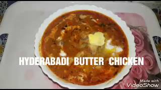 HYDERABADI FOOD BUTTER CHICKEN RECIPE RESTAURANT RESTAURANT STYLE BUTTER CHICKEN RECIPE [upl. by Strickland]