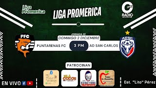 LIGA PROMERICA  JORNADA 22  PUNTARENAS FC vs AD SAN CARLOS [upl. by Hada85]