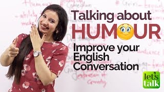 Talking about HUMOUR  Improve your English speaking  Free English Lessons [upl. by Belvia216]