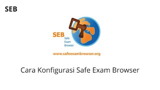 Cara Setting Safe Exam Browser SEB [upl. by Serolod]