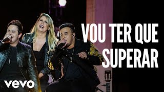 Matheus amp Kauan  Vou Ter Que Superar Ao Vivo ft Marília Mendonça [upl. by Lennon]