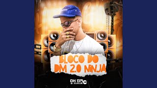 Bloco do Dm 20 Ninja [upl. by Necila283]