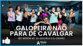 Galopeira Não Para De Cavalgar  MC Menor MTDJ GouveiaDJ Deivão  AttackFit  Coreografia [upl. by Katie]