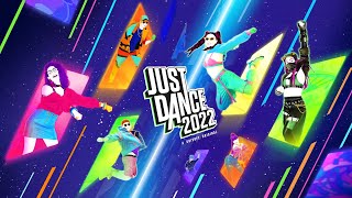 Just Dance 2022  Complete Songlist [upl. by Akit713]