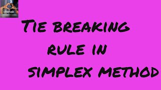 Part9 The Tie breaking rule in simplex method [upl. by Iorio]